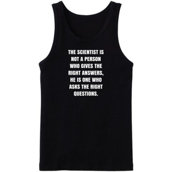 Scientist Is Not A Person Who Gives Right Answers Tanktop