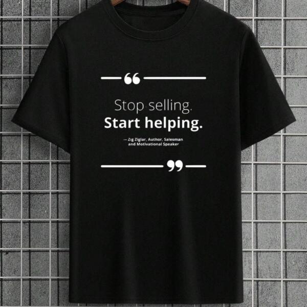 Stop Selling Start Helping T-Shirt