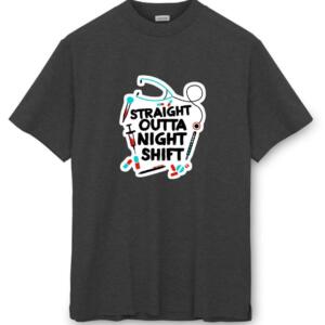 Straight Outta Night Shift T-Shirt (8)