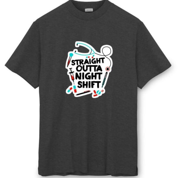 Straight Outta Night Shift T-Shirt (8)