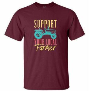 Support Your Local Farmer T-Shirt - Image 6