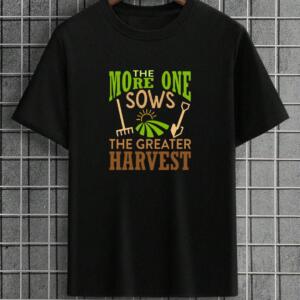 The More One Sows T-Shirt