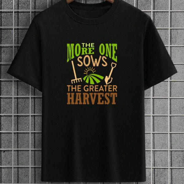 The More One Sows T-Shirt