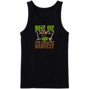 The More One Sows Tanktop