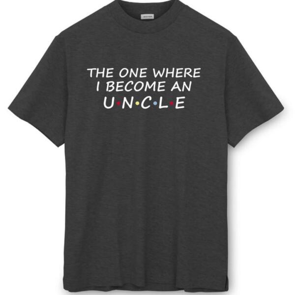 The One Where I Become An Uncle T-Shirt (8)