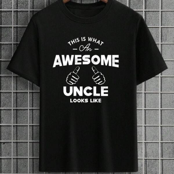 This Is What An Awesome Uncle Looks Like T-Shirt