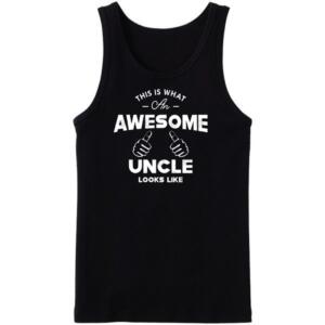 This Is What An Awesome Uncle Looks Like Tanktop