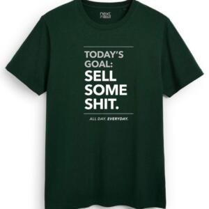 Today's Goal Sell Some Shit T-Shirt (3) - Image 4
