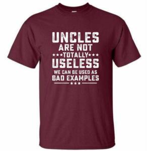 Uncles Are Not Totally Useless T-Shirt (4)