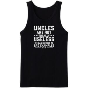 Uncles Are Not Totally Useless Tanktop