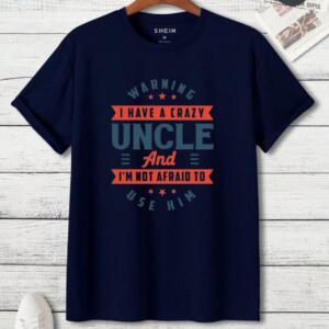 Warning I Have A Crazy Uncle T-Shirt (3)