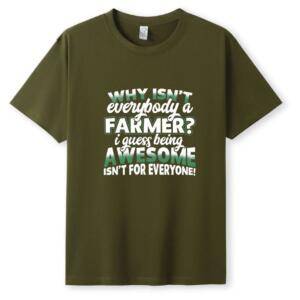 Why Isn't Everybody A Farmer T-Shirt - Image 5
