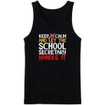 Keep Calm And Let The School Secretary Handle It Tanktop