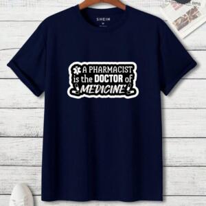 A Pharmacist Is The Doctor Of Medicine T-Shirt - Image 3