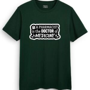 A Pharmacist Is The Doctor Of Medicine T-Shirt - Image 7