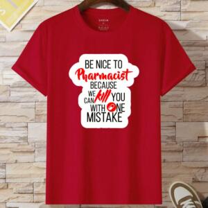 Be Nice To Pharmacist Because We Can Kill You With One Mistake T-Shirt - Image 8