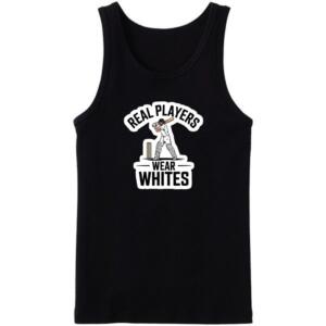 Cricket Real Players Wear White Tanktop