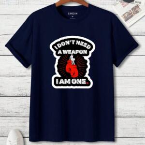Don't Need A Weapon I'm One T-Shirt - Image 7