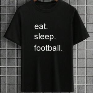 Eat Sleep Football T-Shirt