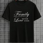Family Where Life Begins And Love Never Ends T-Shirt