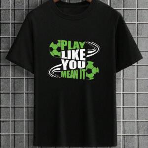 Football Play Like You Mean It T-Shirt