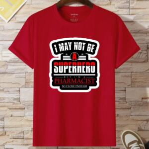 I May Not Be A Superhero But I'm A Pharmacist T-Shirt - Image 3