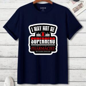 I May Not Be A Superhero But I'm A Pharmacist T-Shirt - Image 2