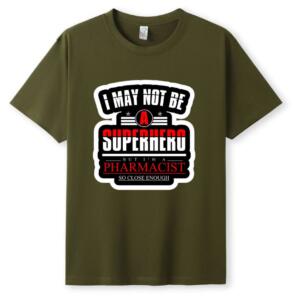 I May Not Be A Superhero But I'm A Pharmacist T-Shirt - Image 5