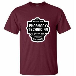 I' m A Pharmacy Technician Let's Just Assume I'm Never Wrong T-Shirt - Image 4
