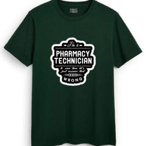 I' m A Pharmacy Technician Let's Just Assume I'm Never Wrong T-Shirt - Image 7