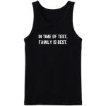 In The Time Of Test Family Is Best Tanktop