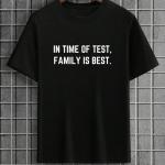 In Time Of Test Family Is Best T-Shirt