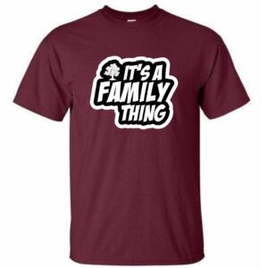 It's A Family Thing T-Shirt - Image 4