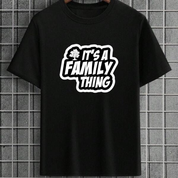 It's A Family Thing T-Shirt
