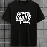 It's A Family Thing T-Shirt