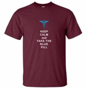 Keep Calm And Take The Blue Pill T-Shirt - Image 7