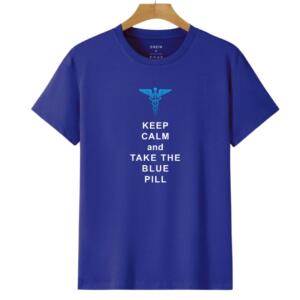 Keep Calm And Take The Blue Pill T-Shirt - Image 5