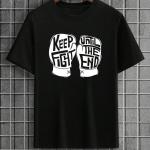 Keep Fighting Till The End T-Shirt