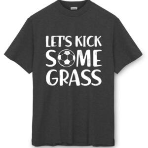 Let's Kick Some Grass T-Shirt - Image 3