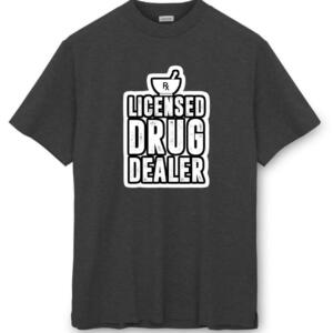 Licensed Drug Dealer T-Shirt - Image 8