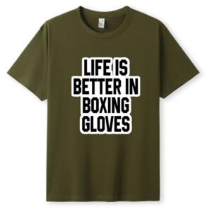 Life Is Better In Boxing Gloves T-Shirt - Image 5