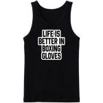 Life Is Better In Boxing Gloves Tanktop