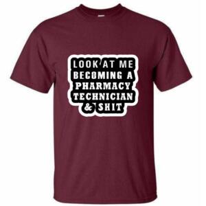 Look At Me Becoming A Pharmacy Technician T-Shirt - Image 5
