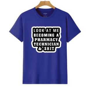 Look At Me Becoming A Pharmacy Technician T-Shirt - Image 3