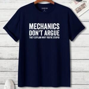 Mechanic Don't Argue They Explain Why You're Stupid T-Shirt - Image 7