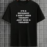 Mechanic Don't Need Therapy Just Need Toolbox T-Shirt