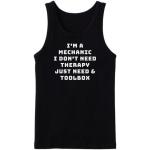 Mechanic Don't Need Therapy Just Need Toolbox Tanktop