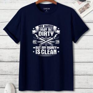 Mechanic Hands May Be Dirty But Money Is Clean T-Shirt - Image 2