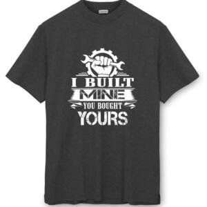 Mechanic I Built Mine You Brought Yours T-Shirt - Image 3
