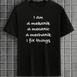 Mechanic I Fix Things T-Shirt